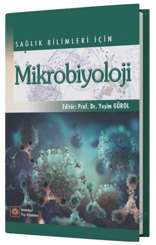 Sağlık Bilimleri İçin Mikrobiyoloji – Yeşim Gürol – İstanbul Tıp Kitabevi kitap kapağı