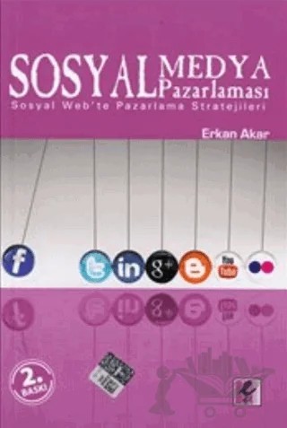 Sosyal Medya Pazarlaması – Erkan Akar – Efil Yayınevi kitap kapağı