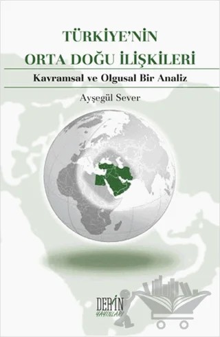 Türkiye’nin Orta Doğu İlişkileri – Ayşegül Sever – Derin Yayınları kitap kapağı