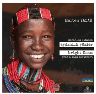 Karanlık Kıtadan Aydınlık Yüzler - Bright Faces From a Dark Continent – Meltem Yaşar – Ephesus Yayınları kitap kapağı