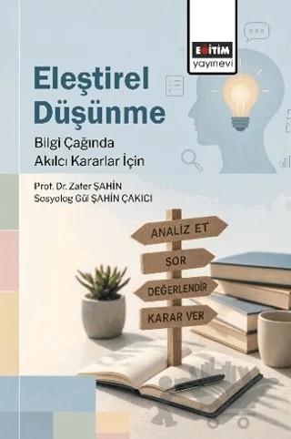 Eleştirel Düşünme – Zafer Şahin, Gül Şahin Çakıcı – Eğitim Yayınevi - Ders Kitapları kitap kapağı