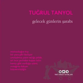 Gelecek Günlerin Şarabı – Tuğrul Tanyol – Yapı Kredi Yayınları kitap kapağı