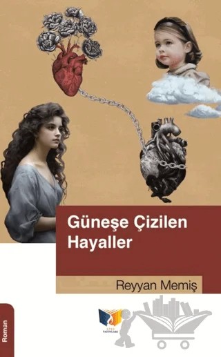 Güneşe Çizilen Hayaller – Reyyan Memiş – Ateş Yayınları kitap kapağı