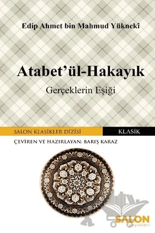 Atabet'ül-Hakayık – Edib Ahmed Bin Mahmud Yükneki – Salon Yayınları kitap kapağı