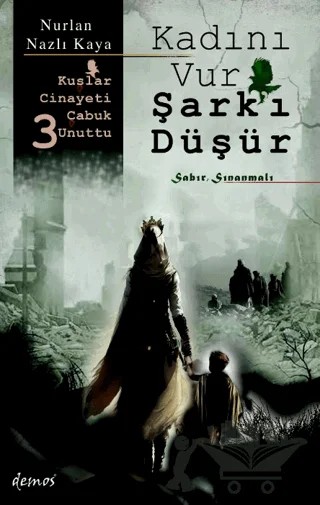Kadını Vur Şark’ı Düşür – Nurlan Nazlı Kaya – Demos Yayınları kitap kapağı