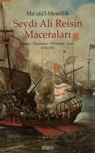 Mir'atül'l-Memalik - Seydi Ali Reisin Maceraları – Kolektif – Kitabevi Yayınları kitap kapağı