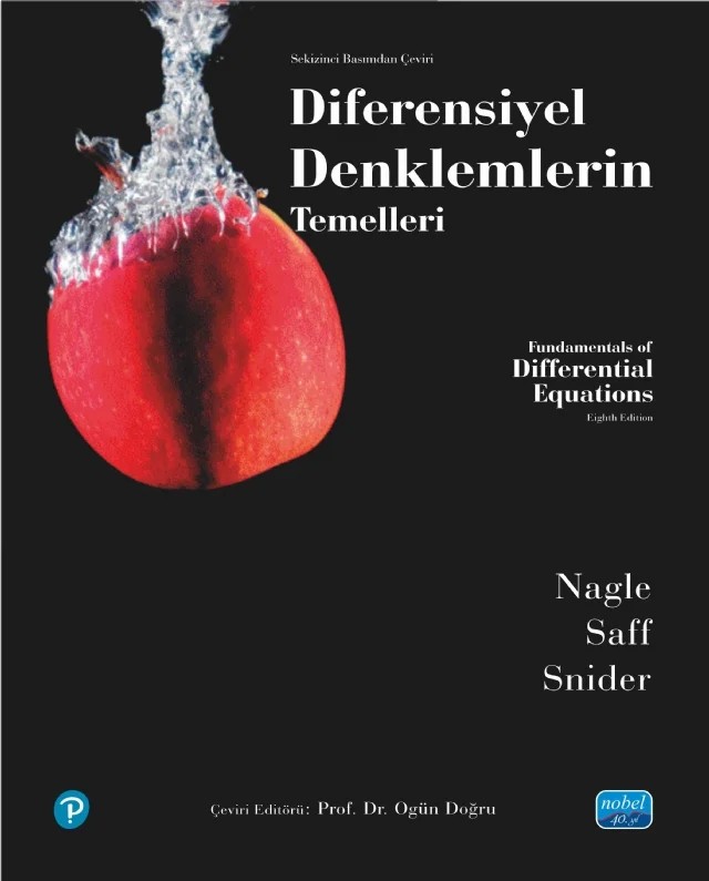 DİFERENSİYEL DENKLEMLERİN TEMELLERİ - Fundamentals of Differential Equations – R. Kent Nagle, Edward B. Saff, Arthur David Snider – Nobel Akademik Yayıncılık kitap kapağı