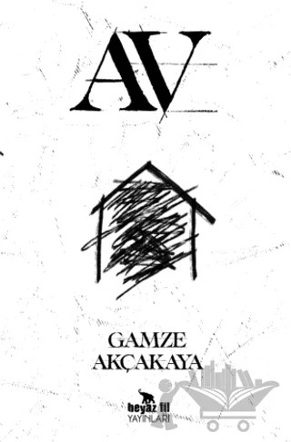 Av – Gamze Akçakaya – Beyaz Fil Yayınları kitap kapağı
