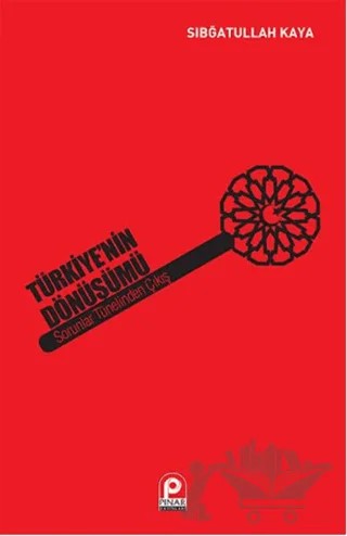 Türkiye'nin Dönüşümü – Sıbğatullah Kaya – Pınar Yayınları kitap kapağı
