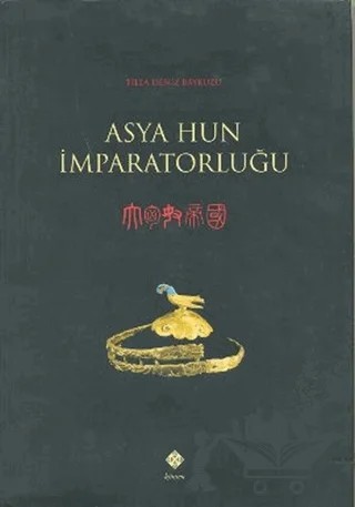 Asya Hun İmparatorluğu – Tilla Deniz Baykuzu – Kömen Yayınları kitap kapağı