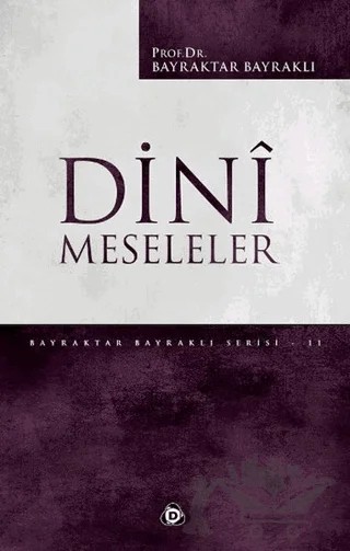 Dini Meseleler – Bayraktar Bayraklı – Düşün Yayıncılık kitap kapağı