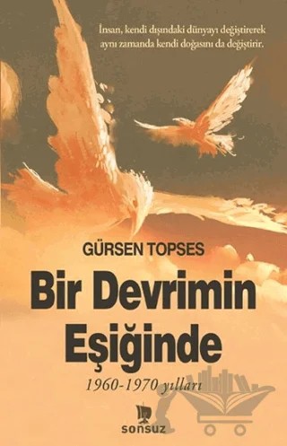 Bir Devrimin Eşiğinde – Gürsen Topses – Sonsuz Kitap Yayınları kitap kapağı