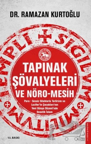 Tapınak Şövalyeleri ve Nöro-Mesih – Ramazan Kurtoğlu – Destek Yayınları kitap kapağı