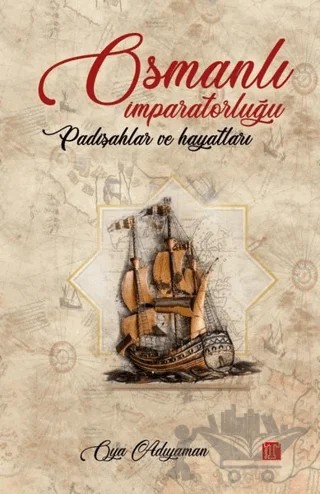 Osmanlı İmparatorluğu Padişahlar ve Hayatları – Oya Adıyaman – Toplumsal Kitap kitap kapağı
