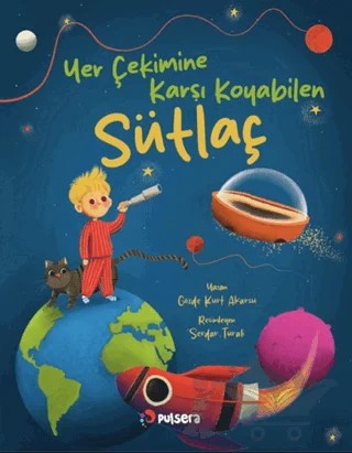 Yer Çekimine Karşı Koyan Sütlaç – Gözde Kurt Akarsu – Pulsera Yayınevi kitap kapağı