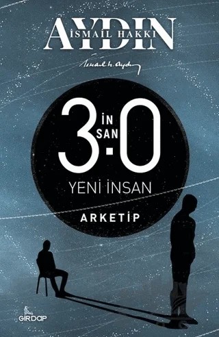 İnsan 3.0 Yeni İnsan – Arketip – İsmail Hakkı Aydın – Girdap Kitap kitap kapağı