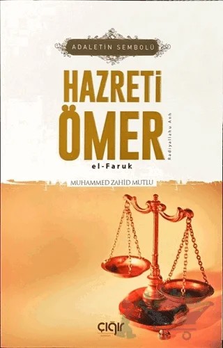 Adaletin Sembolü Hazreti Ömer el- Faruk (r.a) – Muhammed Zahid Mutlu – Çığır Yayınları kitap kapağı
