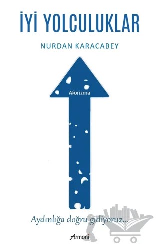 İyi Yolculuklar – Nurdan Karacabey – Armoni Yayıncılık kitap kapağı