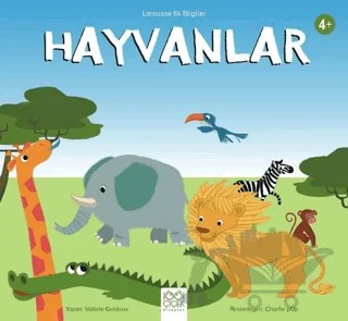 Larousse İlk Bilgiler - Hayvanlar – Valerie Guidoux – 1001 Çiçek Kitaplar kitap kapağı