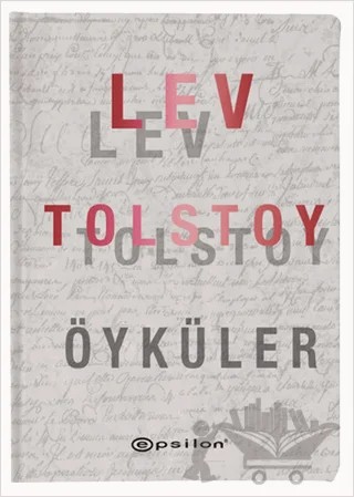 Lev Tolstoy Öyküler – Lev Nikolayeviç Tolstoy – Epsilon Yayınevi kitap kapağı