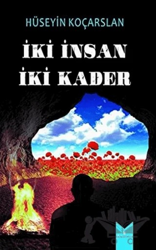 İki Kader İki İnsan – Hüseyin Koçarslan – Serencam Yayınevi kitap kapağı