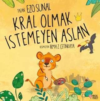 Kral Olmak İstemeyen Aslan – Ezo Sunal – Masalperest kitap kapağı
