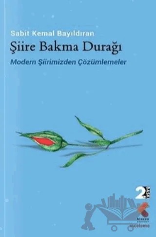 Şiire Bakma Durağı – Sabit Kemal Bayıldıran – Klaros Yayınları kitap kapağı