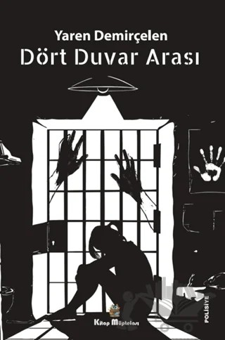 Dört Duvar Arası – Yaren Demirçelen – Kitap Müptelası Yayınları kitap kapağı