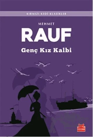 Genç Kız Kalbi – Mehmet Rauf – Kırmızı Kedi Yayınevi kitap kapağı