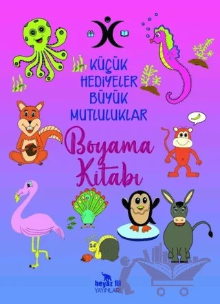 Küçük Hediyeler Büyük Mutluluklar Boyama Kitabı – Türkan Ağıralioğlu – Beyaz Fil Yayınları kitap kapağı