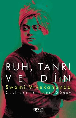 Ruh, Tanrı ve Din – Swami Vivekananda – Gece Kitaplığı kitap kapağı