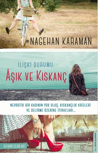 İlişki Durumu: Aşık ve Kıskanç – Nagehan Karaman – Destek Yayınları kitap kapağı