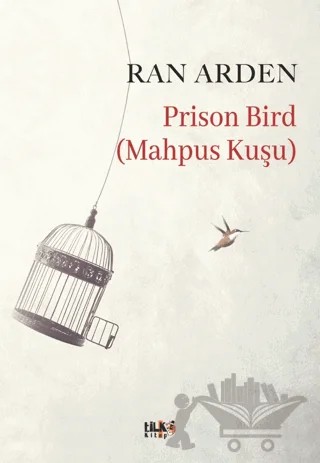 Prison Bird (Mahpus Kuşu) – Ran Arden – Tilki Kitap kitap kapağı
