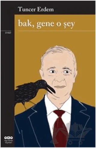 Bak Gene O Şey – Tuncer Erdem – Yapı Kredi Yayınları kitap kapağı