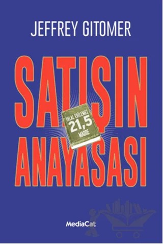 Satışın Anayasası – Jeffrey Gitomer – MediaCat Kitapları kitap kapağı