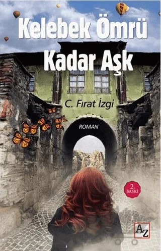 Kelebek Ömrü Kadar Aşk – C. Fırat İzgi – Az Kitap kitap kapağı