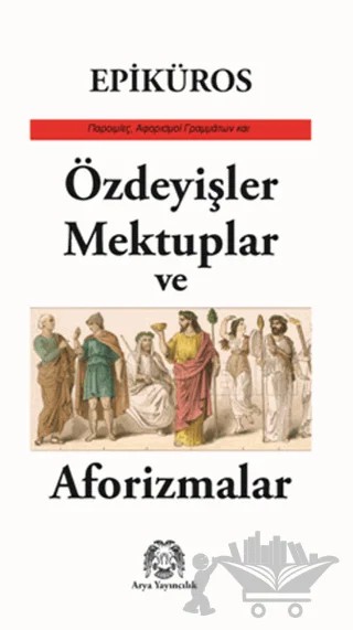 Özdeyişler, Mektuplar ve Aforizmalar – Epiküros – Arya Yayıncılık kitap kapağı