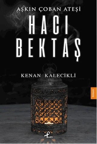 Aşkın Çoban Ateşi – Kenan Kalecikli – Profil Kitap kitap kapağı