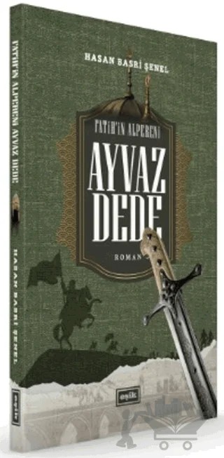 Fatih’in Alpereni Ayvaz Dede – Hasan Basri Şenel – Eşik Yayınları kitap kapağı