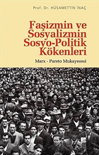 Faşizmin ve Sosyalizmin Sosyo-Politik Kökenleri – Hüsamettin İnaç – Bilge Kültür Sanat kitap kapağı