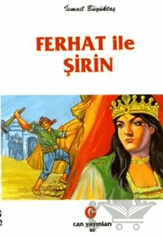 Ferhat ile Şirin – İsmail Büyüktaş – Can Yayınları (Ali Adil Atalay) kitap kapağı