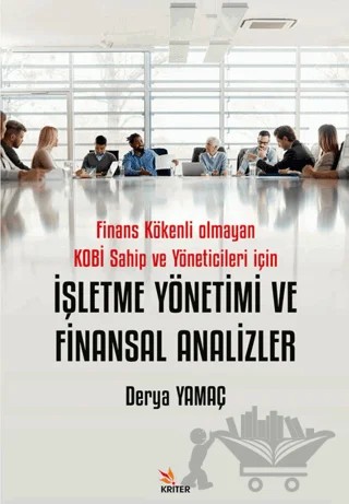 İşletme Yönetimi ve Finans Analizleri – Derya Yamaç – Kriter Yayınları kitap kapağı