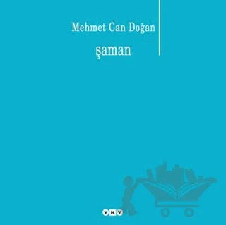 Şaman – Mehmet Can Doğan – Yapı Kredi Yayınları kitap kapağı