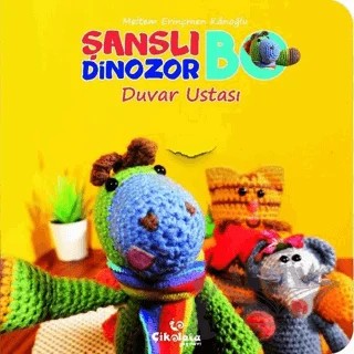 Şanslı Dinozor Bo Duvar Ustası – Meltem Erinçmen Kanoğlu – Çikolata Yayınevi kitap kapağı