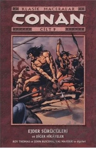 Conan Cilt: 9 Klasik Maceralar Ejder Sürücüleri ve Diğer Hikayeler – Roy Thomas – Lal Kitap kitap kapağı