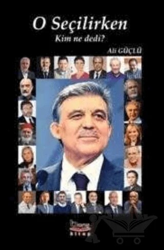 O Seçilirken Kim ne Dedi? – Ali Güçlü – Barış Kitap kitap kapağı