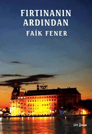 Fırtınanın Ardından – Faik Fener – Hayal Yayınları kitap kapağı