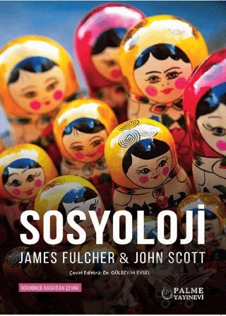 Sosyoloji – James Fulcher, John Scott – Palme Yayıncılık kitap kapağı