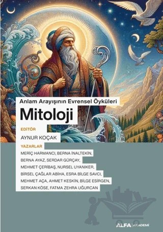 Anlam Arayışının Evrensel Öyküleri Mitoloji – Kolektif – Alfa Yayınları kitap kapağı