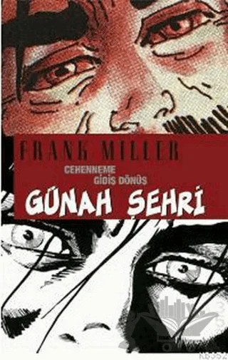Günah Şehri 7 - Cehenneme Gidiş Dönüş – Frank Miller – Arka Bahçe Yayıncılık kitap kapağı